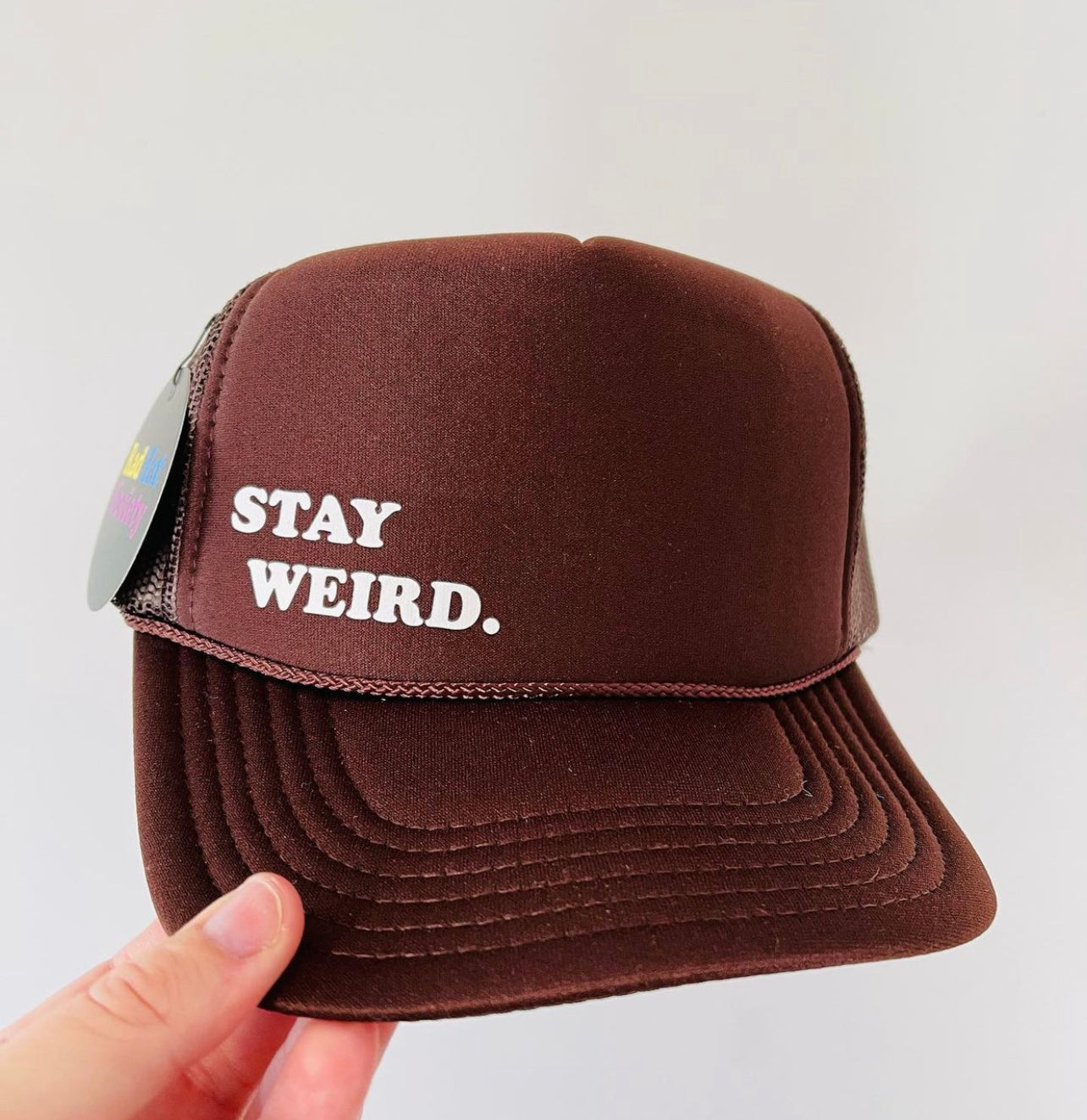 STAY WEIRD.