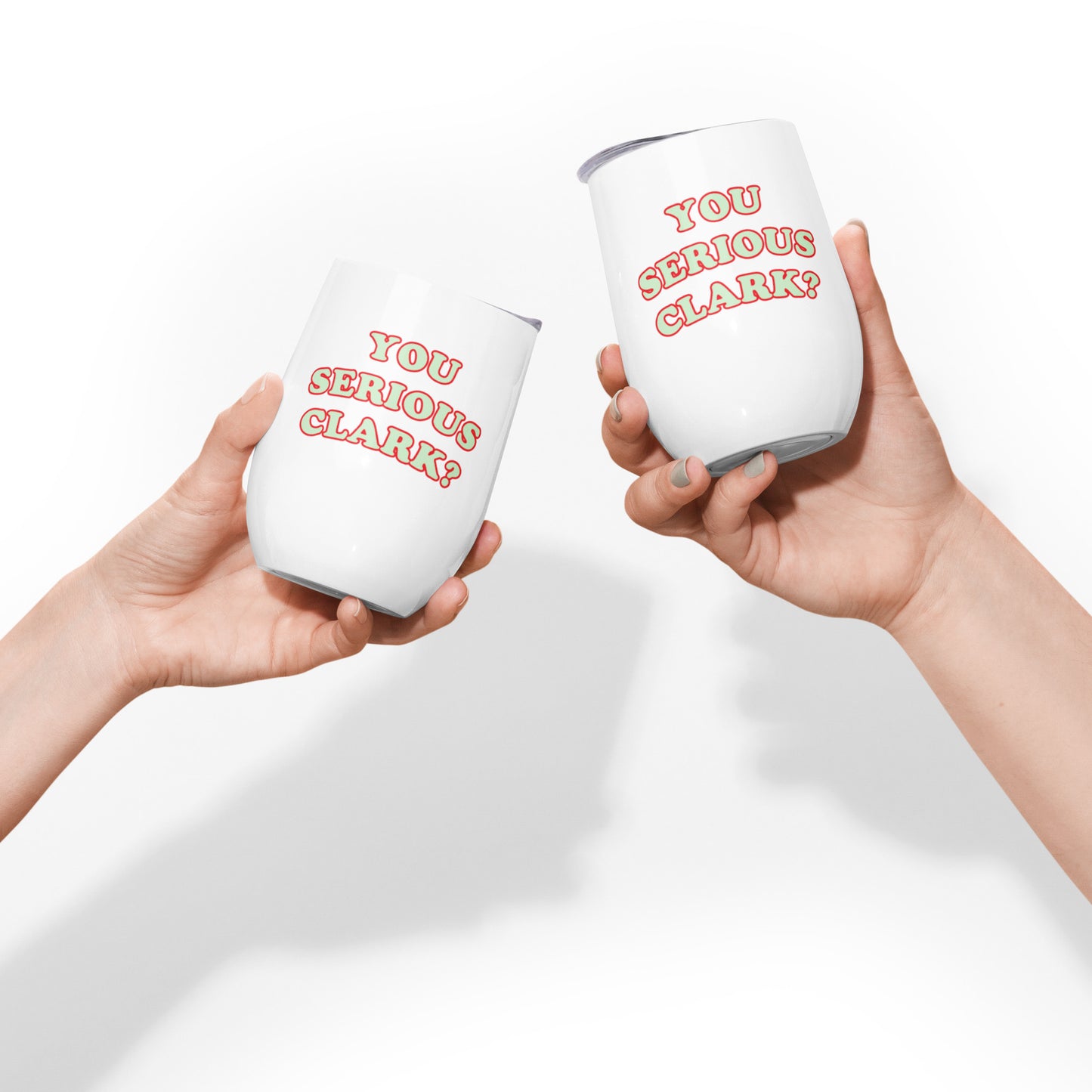 YOU SERIOUS CLARK? Wine Tumbler
