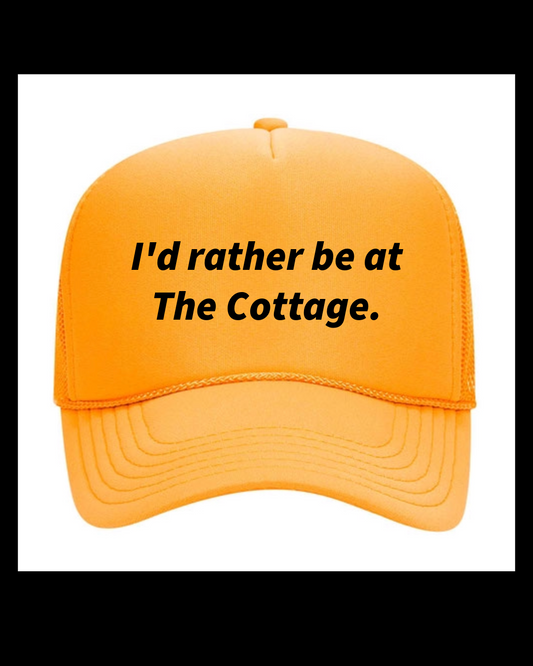 I’d rather be at The Cottage.