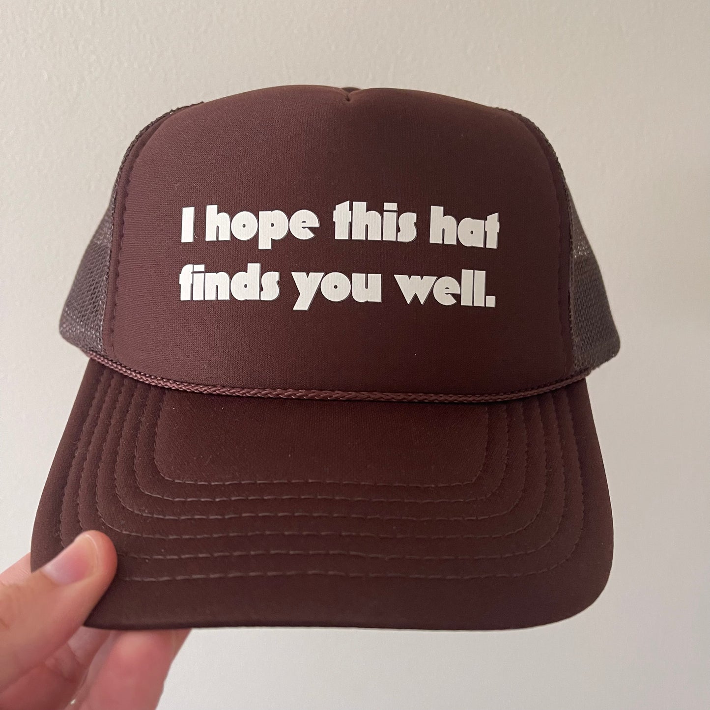 I hope this hat finds you well.