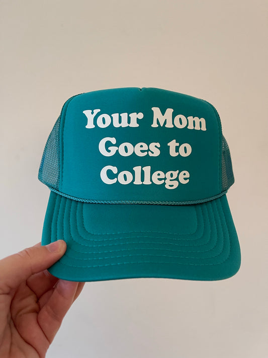 “Your Mom goes to college”